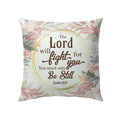 Bible Verse Pillow - Jesus Pillow - Floral, Flower Frame Pillow - Gift For Christian - Exodus 14:14 The Lord will fight for you Throw Pillow