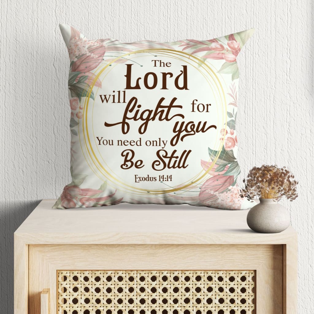 Bible Verse Pillow - Jesus Pillow - Floral, Flower Frame Pillow - Gift For Christian - Exodus 14:14 The Lord will fight for you Throw Pillow