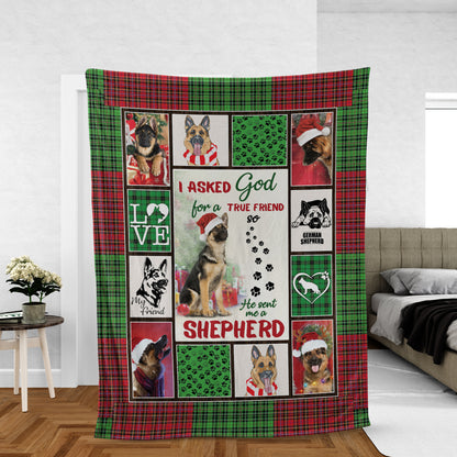 German Shepherd Christmas Blanket, German Shepherd And God, Best Gift For German Shepherd Mom, Dad, Dog Lovers - I Asked God For A True Friend
