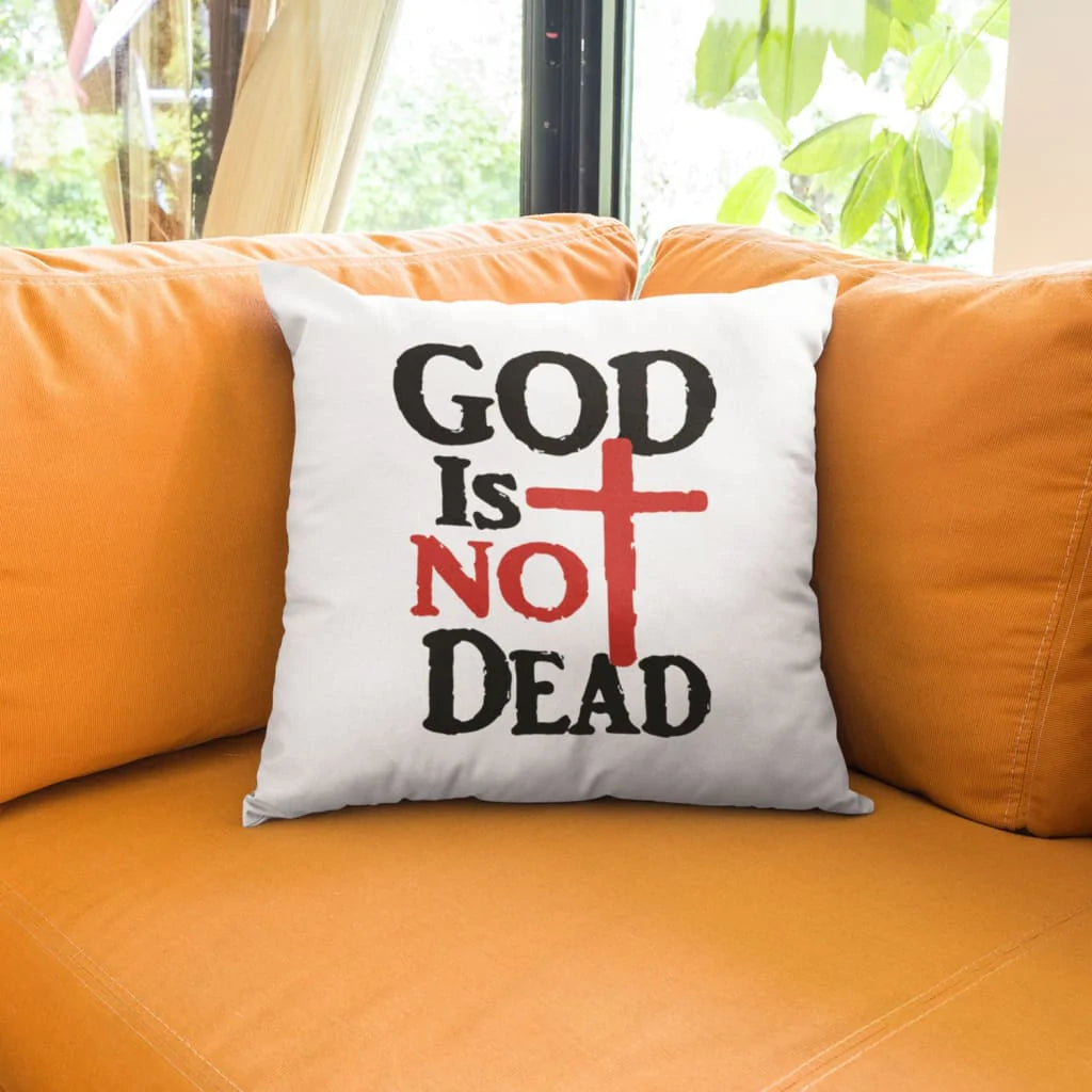 Bible Verse Pillow - Jesus Pillow - Gift For Christian - God Is Not Dead Christian Pillow