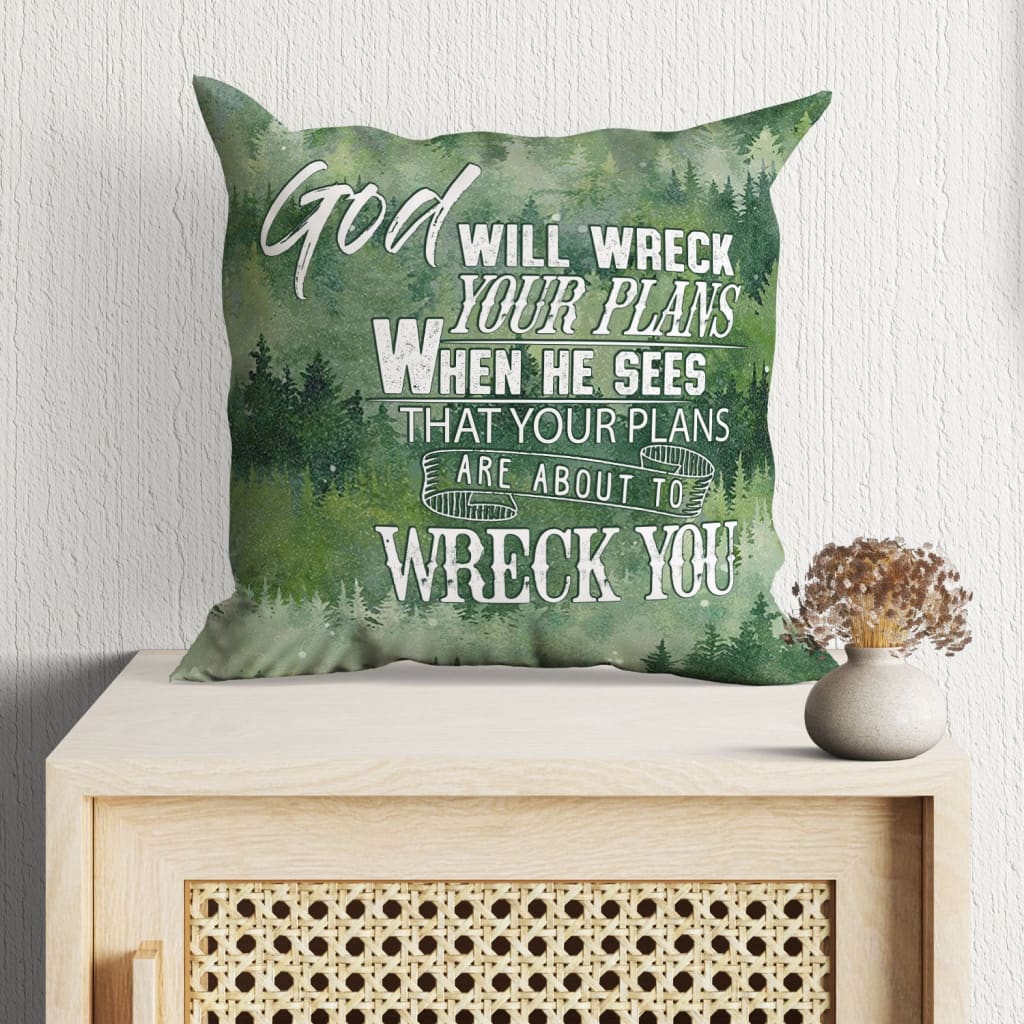 Jesus Pillow - Forest Pillow - Gift For Christian - God wrecks your plans Throw Pillow