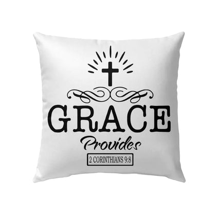 Bible Verse Pillow - Jesus Pillow - Cross Pillow - Gift For Christian - Grace provides 2 Corinthians 9:8 Throw Pillow