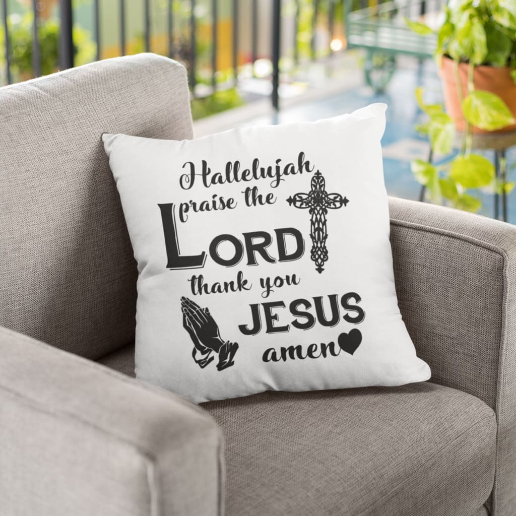 Bible Verse Pillow - Jesus Pillow - Gift For Christian - Hallelujah Praise The Lord Thank You Jesus Amen Christian Pillow