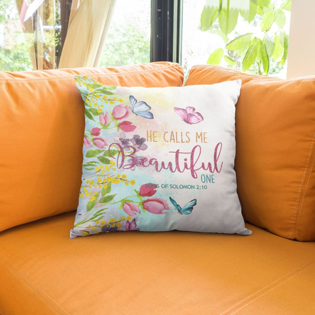 Bible Verse Pillow - Jesus Pillow - Colorful Flowers, Butterfly Pillow - Gift For Christian - He Calls Me Beautiful One Song of Solomon 2:10 Pillow