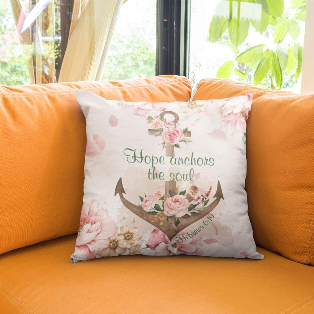 Bible Verse Pillow - Jesus Pillow - Anchor, Pink Rose Pillow - Gift For Christian - Hope Anchors The Soul Hebrews 6:19 Pillow