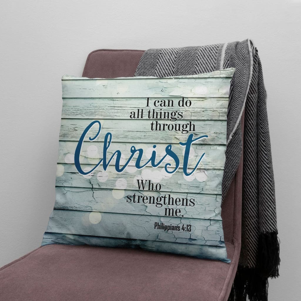 Bible Verse Pillow - Jesus Pillow - Gift For Christian - I can do all things through Christ Pillow