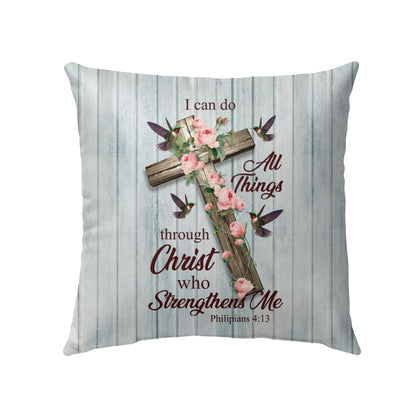 Bible Verse Pillow - Jesus Pillow - Gift For Christian - I can do all things through Christ, Cross with flowers Pillow