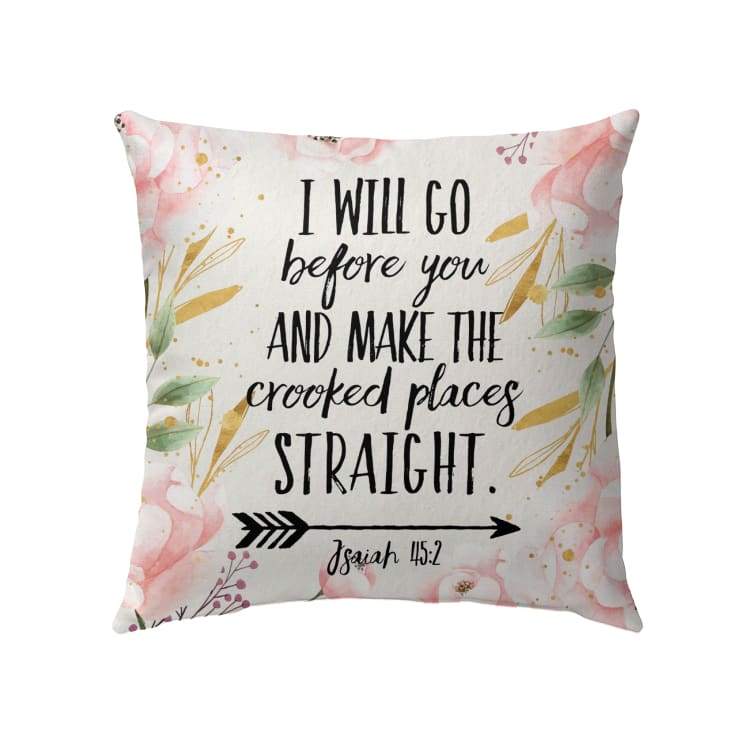 Jesus Pillow - Christian, Tropical Pillow - Gift For Christian - I will go before you Isaiah 45:2 Pillow