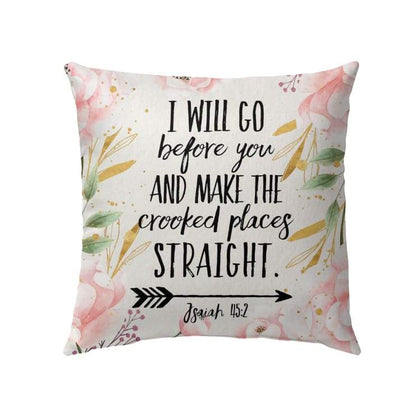 Jesus Pillow - Christian, Tropical Pillow - Gift For Christian - I will go before you Isaiah 45:2 Pillow