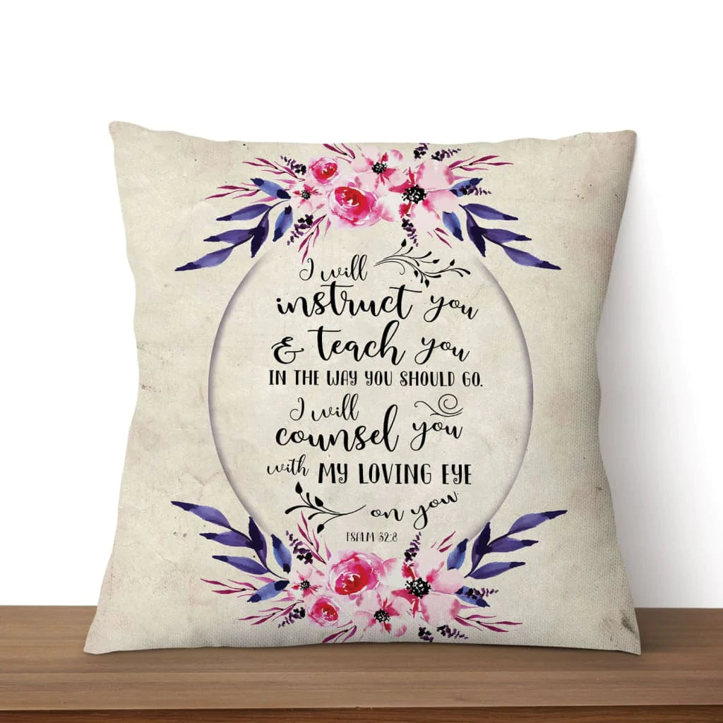 Bible Verse Pillow - Jesus Pillow - Christian, Wreath Pillow - Gift For Christian - I will instruct you and teach you Psalm 32:8 Pillow