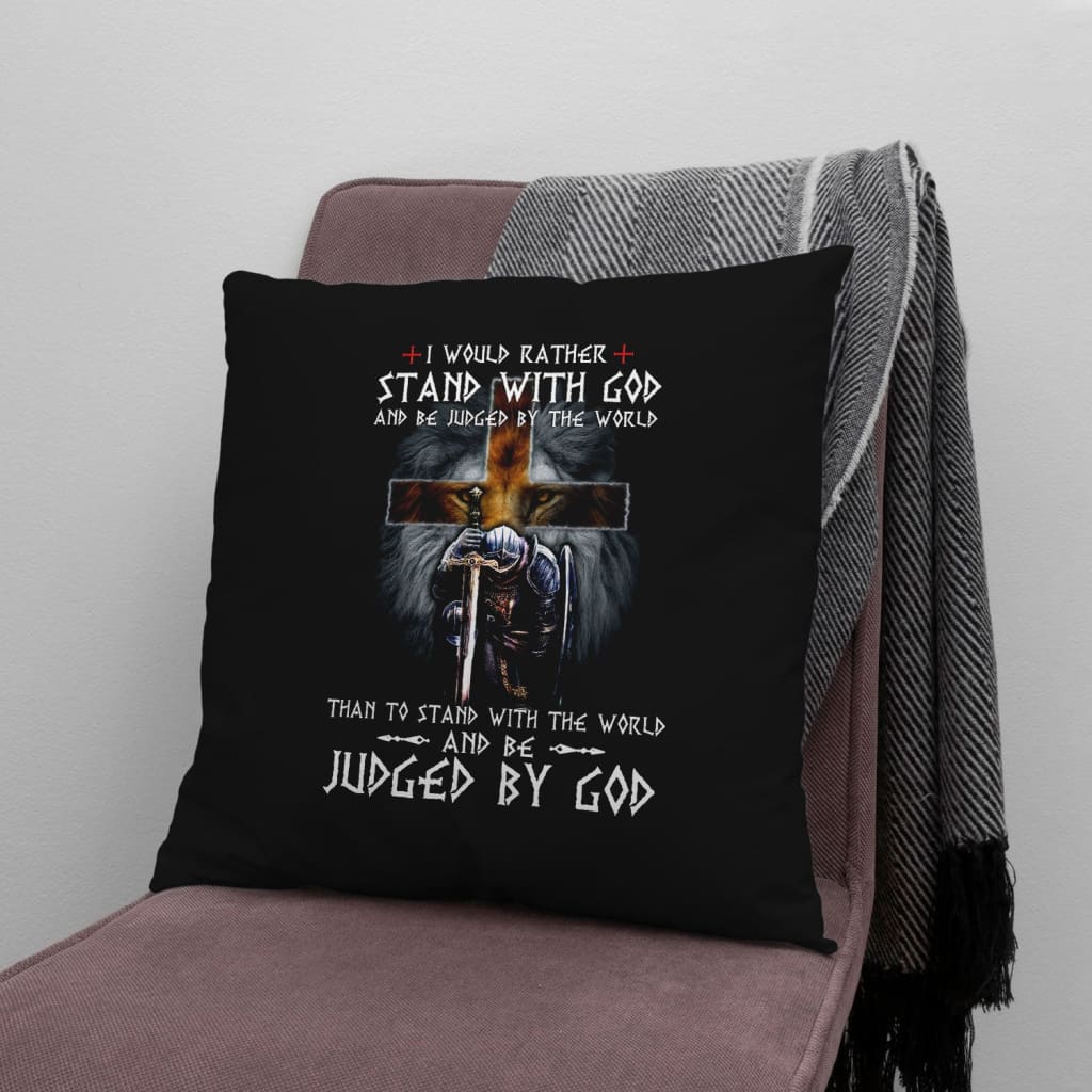 Jesus Pillow - Christian, Cross, Lion, Warrior Pillow - Gift For Christian - I would rather stand with God Pillow