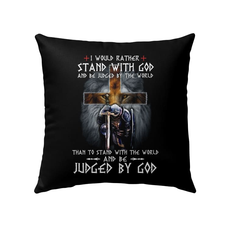 Jesus Pillow - Christian, Cross, Lion, Warrior Pillow - Gift For Christian - I would rather stand with God Pillow