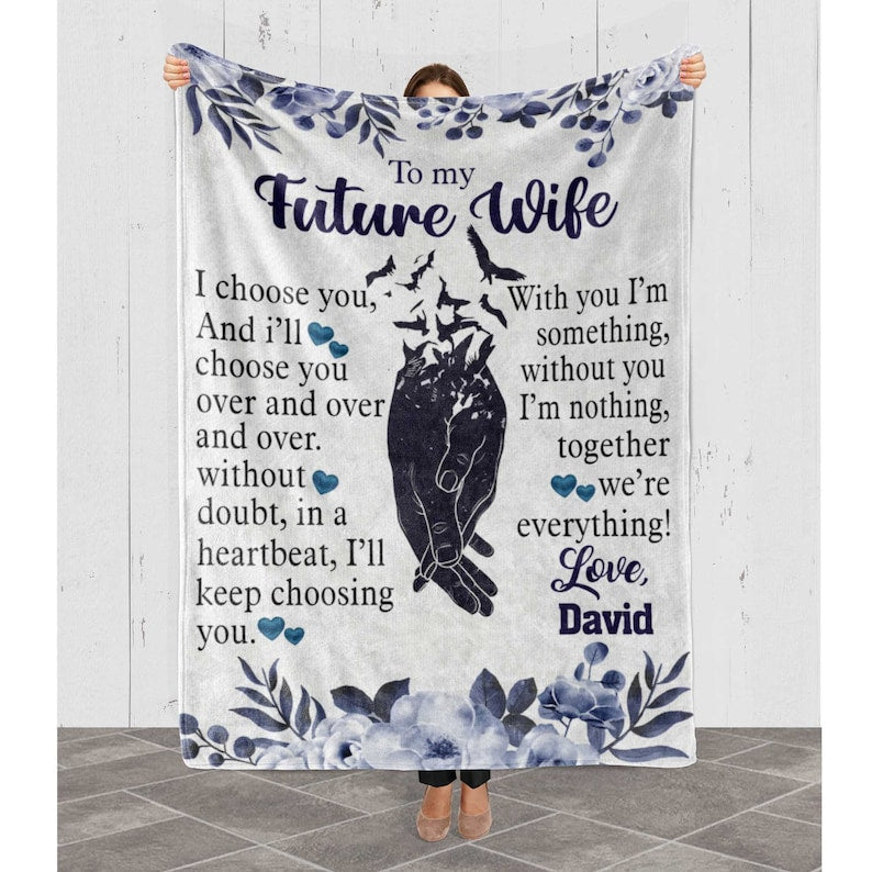 Gift For Wife Blanket - To My Future Wife Blanket - Romantic Gift For Future Wife From Husband, Birthday, Christmas, Valentines, Anniversary Blanket - I Choose You And I will Choose You Over And Over Blanket