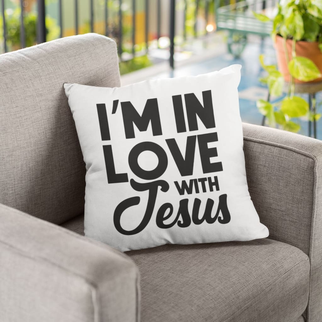 Jesus Pillow - Gift For Christian - I'm in love with Jesus Pillow