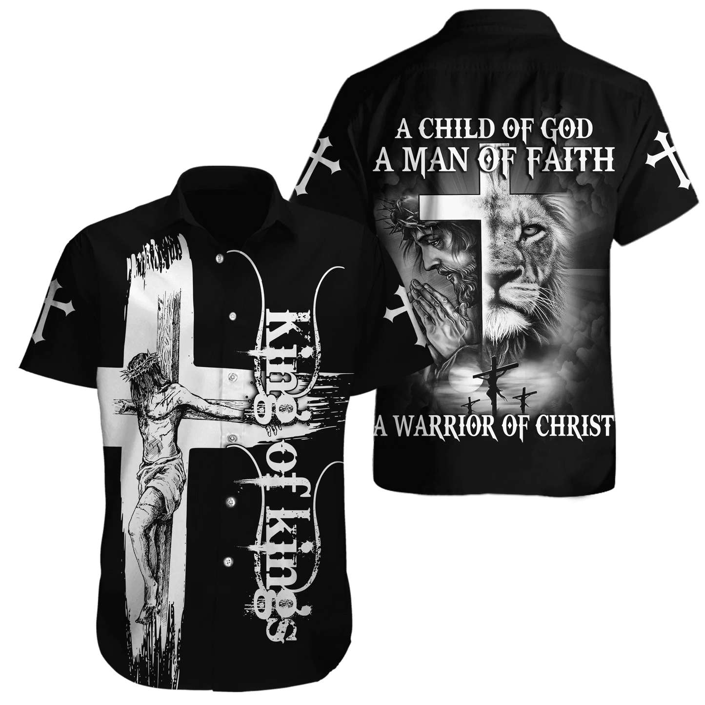 Jesus Christ King Of Kings A Child Of God A Man Of Faith A Warrior Of Christ Cross Bible Printed 3D Hawaiin Shirt