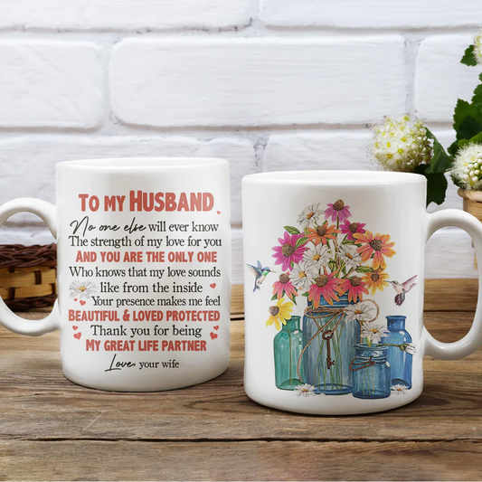 Couple White Mug - To my husband, Beautiful flower artwork - Gift for Husband, couple, lover - Thank you for being my great life partner - Family Mug