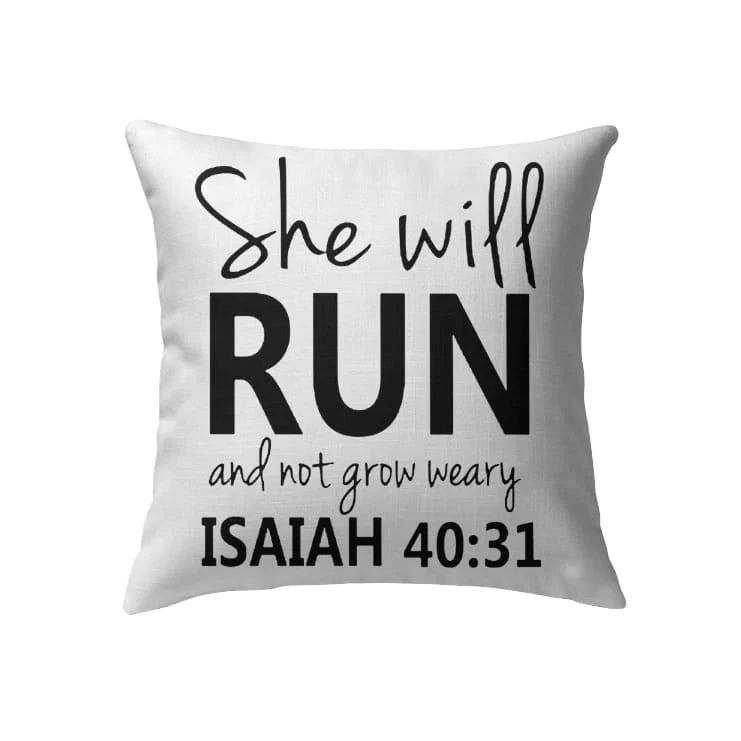 Jesus Pillow - Gift For Christian - Isaiah 40:31 She will run and not grow weary Pillow