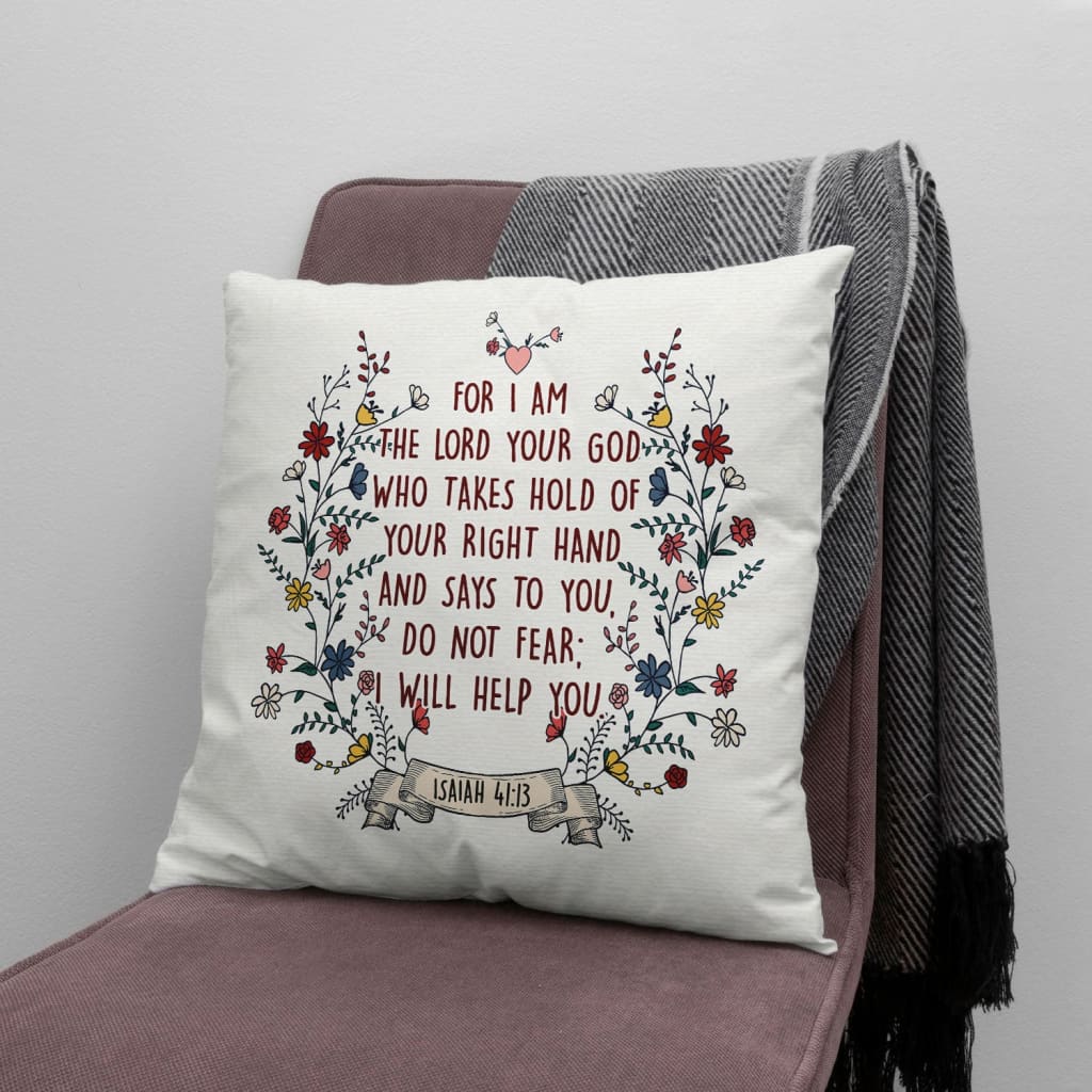 Bible Verse Pillow - Jesus Pillow - Christian, Flowers with Ribbon Pillow - Gift For Christian - Isaiah 41:13 Do not fear I will help you Pillow