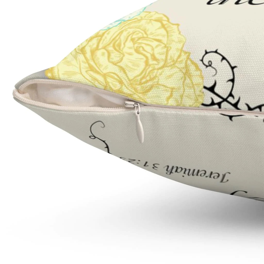 Jesus Pillow - Christian, Flower Art Pillow - Gift For Christian - Jeremiah 31:25 I will refresh the weary and satisfy the faint Pillow