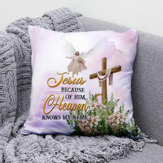 Jesus Pillow - Christian, God's Wings, Wooden Cross Pillow - Gift For Christian - Jesus because of Him heaven knows my name Pillow