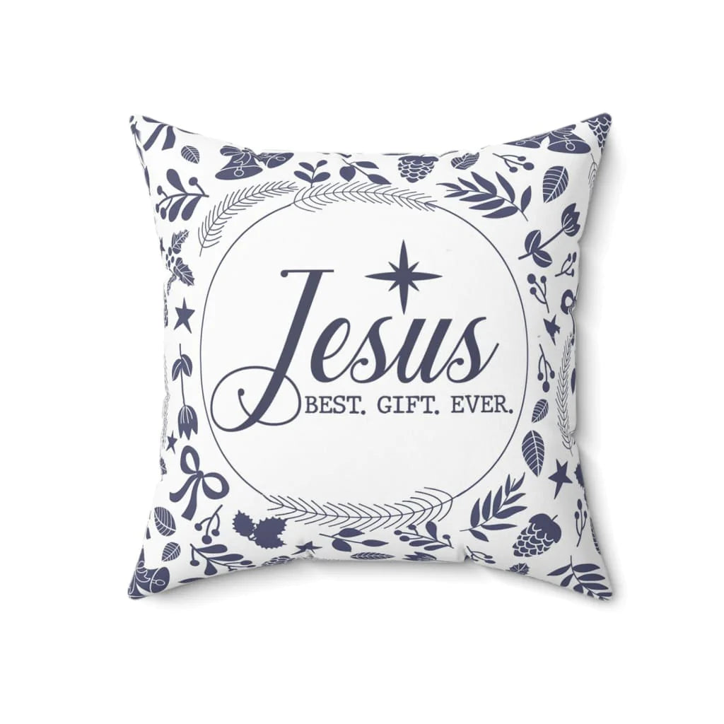 Jesus Pillow - Gift For Christian - Jesus best gift ever Pillow