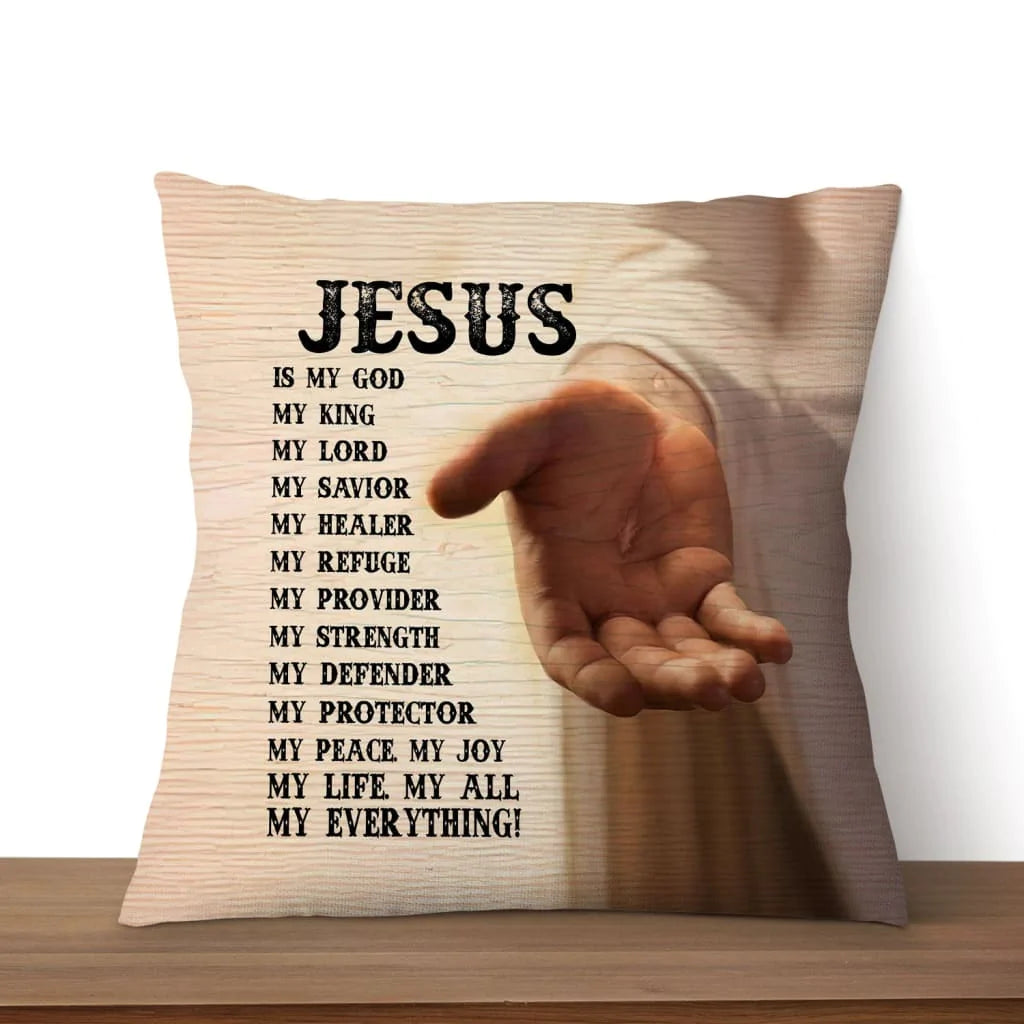 Jesus Pillow - Christian, Hand's God Pillow - Gift For Christian - Jesus is my everything Pillow