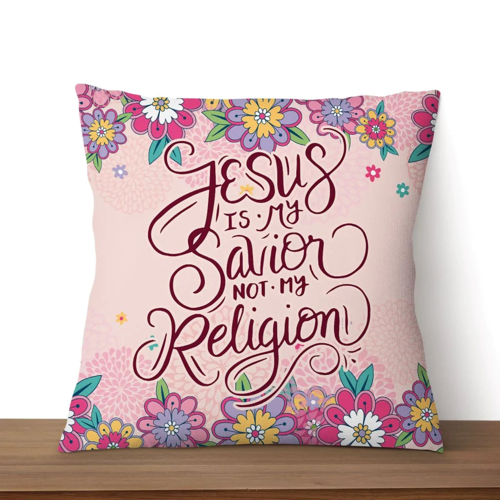 Jesus Pillow - Christian, Wreath Art Pillow - Gift For Christian - Jesus is my savior not my religion Pillow