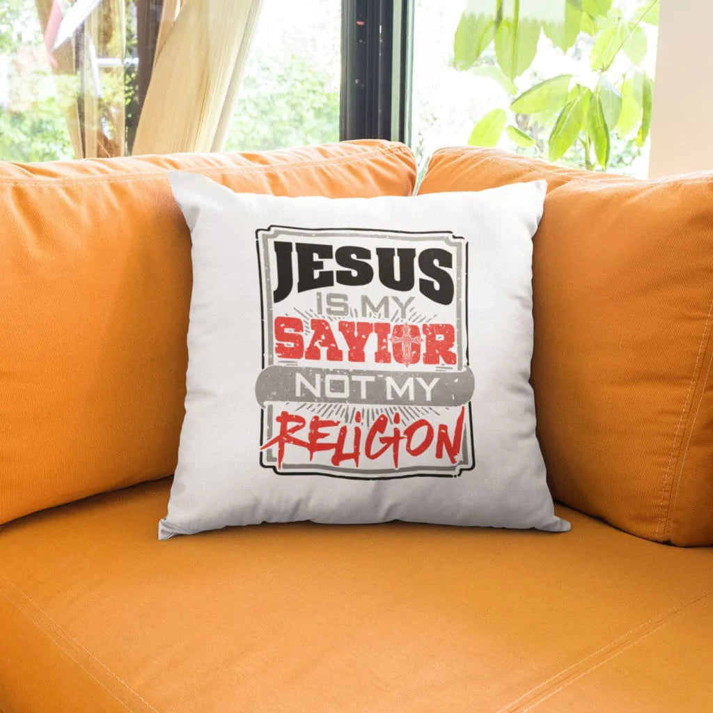 Jesus Pillow - Christian Pillow - Gift For Christian - Jesus is my savior not my religion Pillow