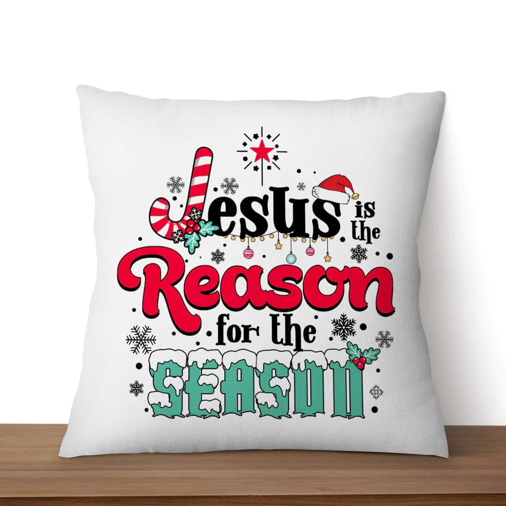 Jesus Pillow - Christian, Cross Pillow - Gift For Christian - Jesus is the reason for the season Pillow