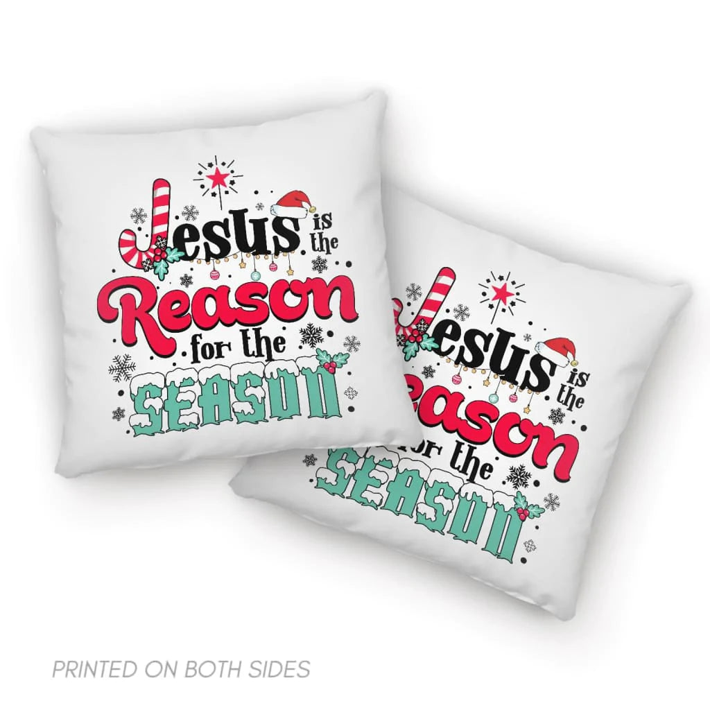 Jesus Pillow - Christian, Cross Pillow - Gift For Christian - Jesus is the reason for the season Pillow