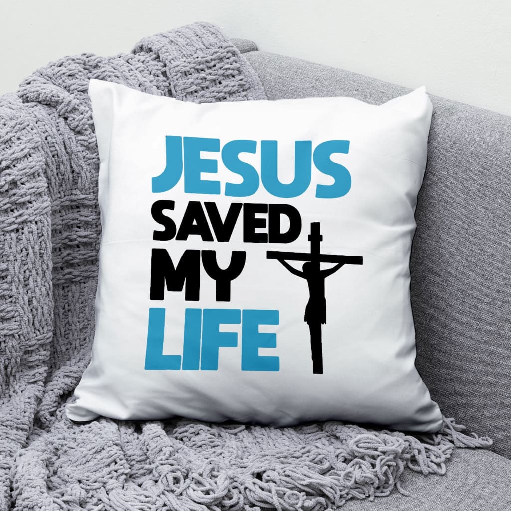 Jesus Pillow - Christian, God On Cross Pillow - Gift For Christian - Jesus saved my life Pillow