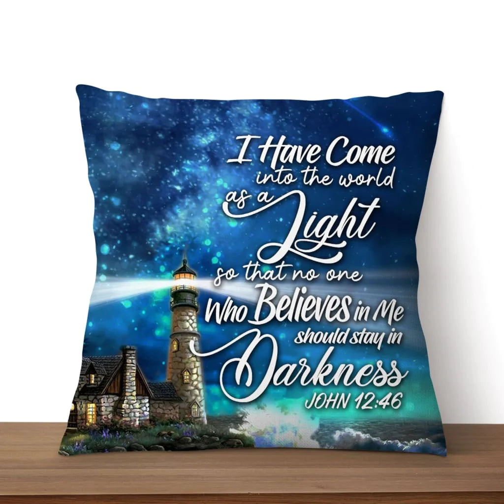 Bible Verse Pillow - Jesus Pillow - Christian, Lighthouse Pillow - Gift For Christian - John 12:46 I have come into the world as a light Pillow