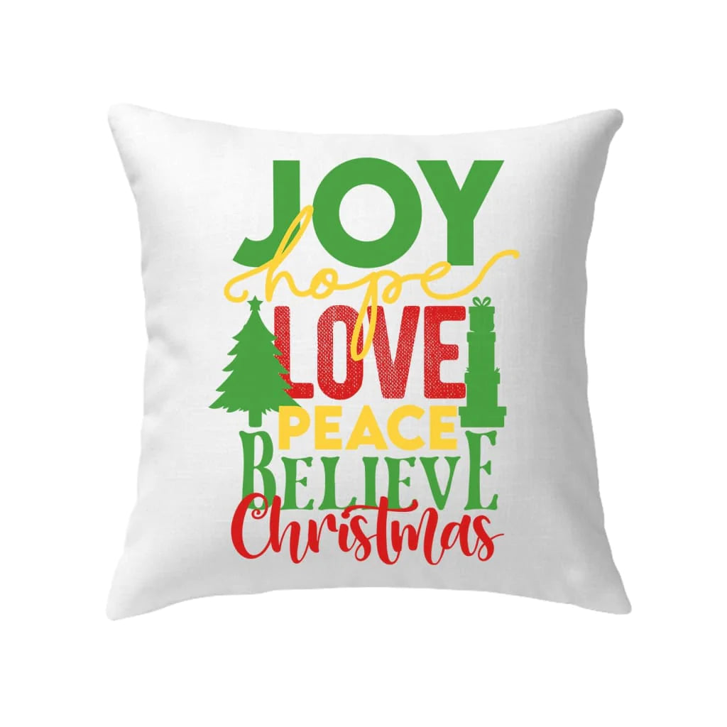 Jesus Pillow - Christian, Christmas Pillow - Gift For Christian - Joy hope love peace believe Pillow