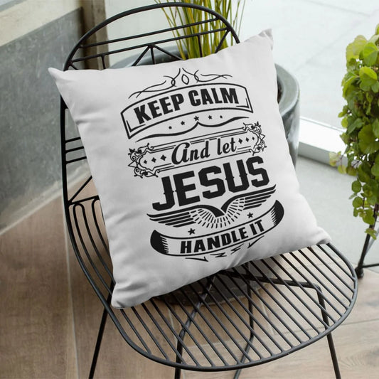 Jesus Pillow - Christian Pillow - Gift For Christian - Keep calm and let Jesus handle it Pillow