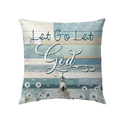 Jesus Pillow - Christian, Lighthouse, Dandelion Pillow - Gift For Christian - Let Go Let God Pillow