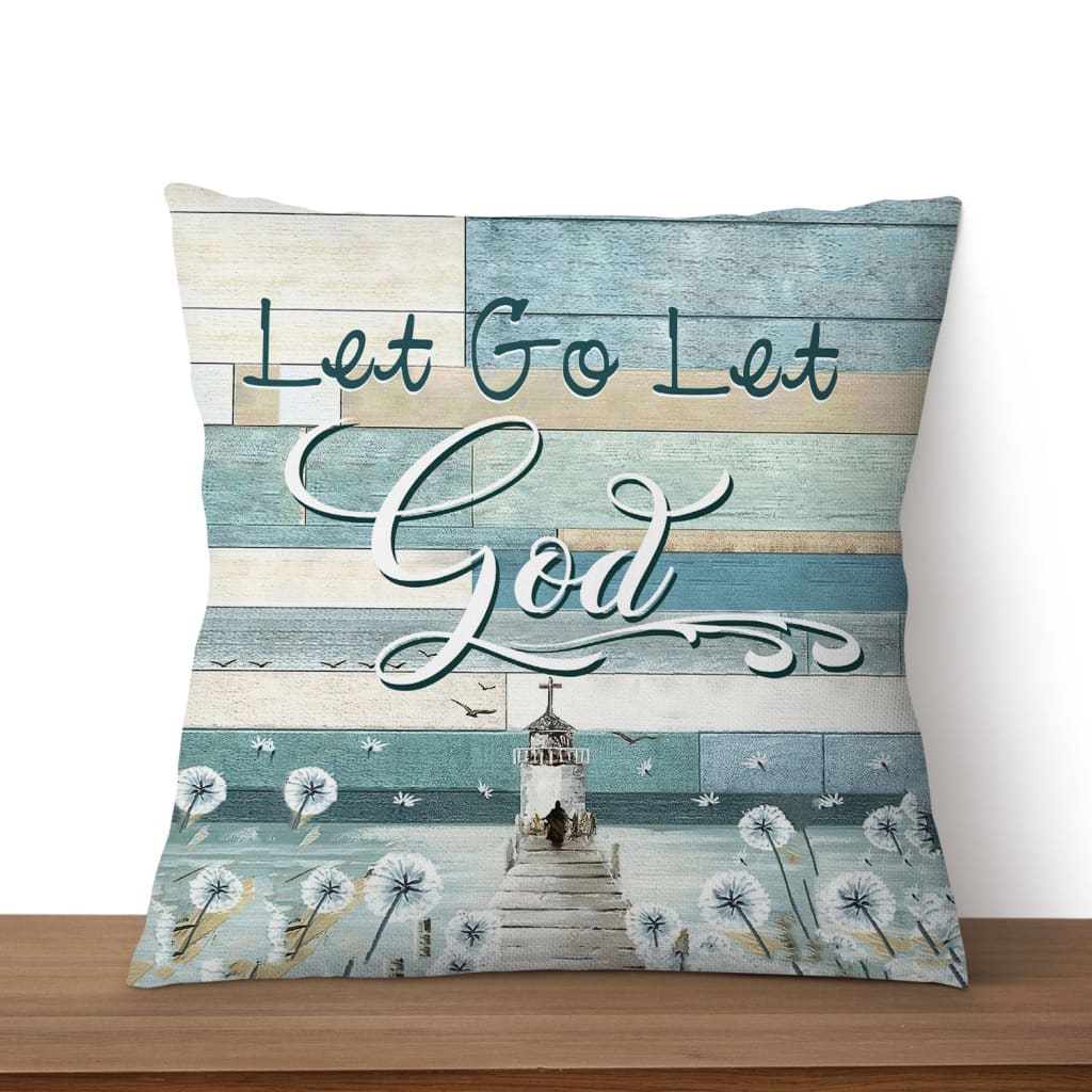 Jesus Pillow - Christian, Lighthouse, Dandelion Pillow - Gift For Christian - Let Go Let God Pillow