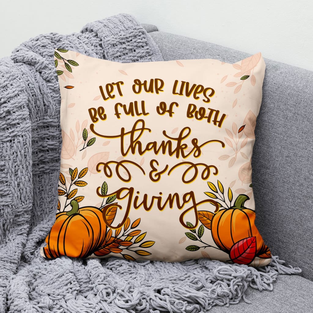 Christian, Pumkins Pillow - Gift For Christian - Let our lives be full of both thanks and giving Pillow