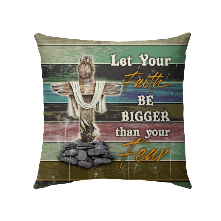 Bible Verse Pillow - Jesus Pillow - Amazing Cross, Crown Of Thorns, Butterfly, Lyly Flower Pillow - Gift For Christian - Let Your Faith Be Bigger Than Your Fear Pillow