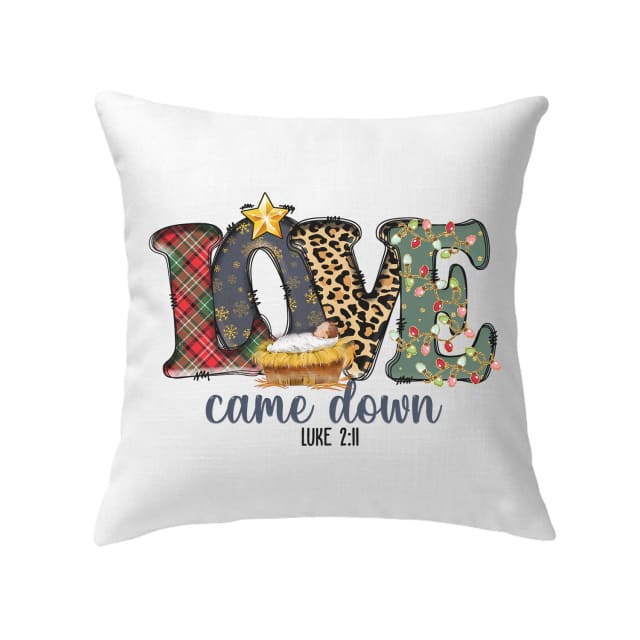 Bible Verse Pillow - Jesus Pillow - Gift For Christian- Love Came Down Luke 2:11 Christmas Pillow