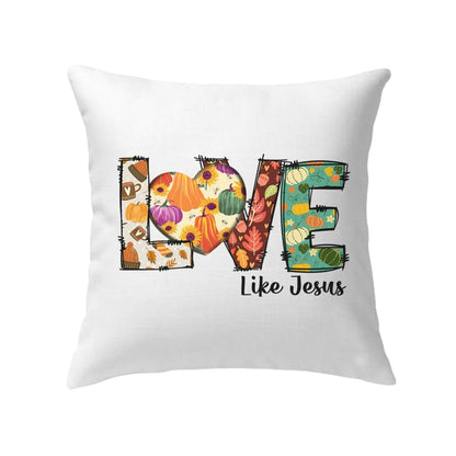 Bible Verse Pillow - Jesus Pillow - Autumn, Pumpkin, Sunflowers Pillow - Gift For Christian- Love Like Jesus, Fall Thanksgiving Pillow