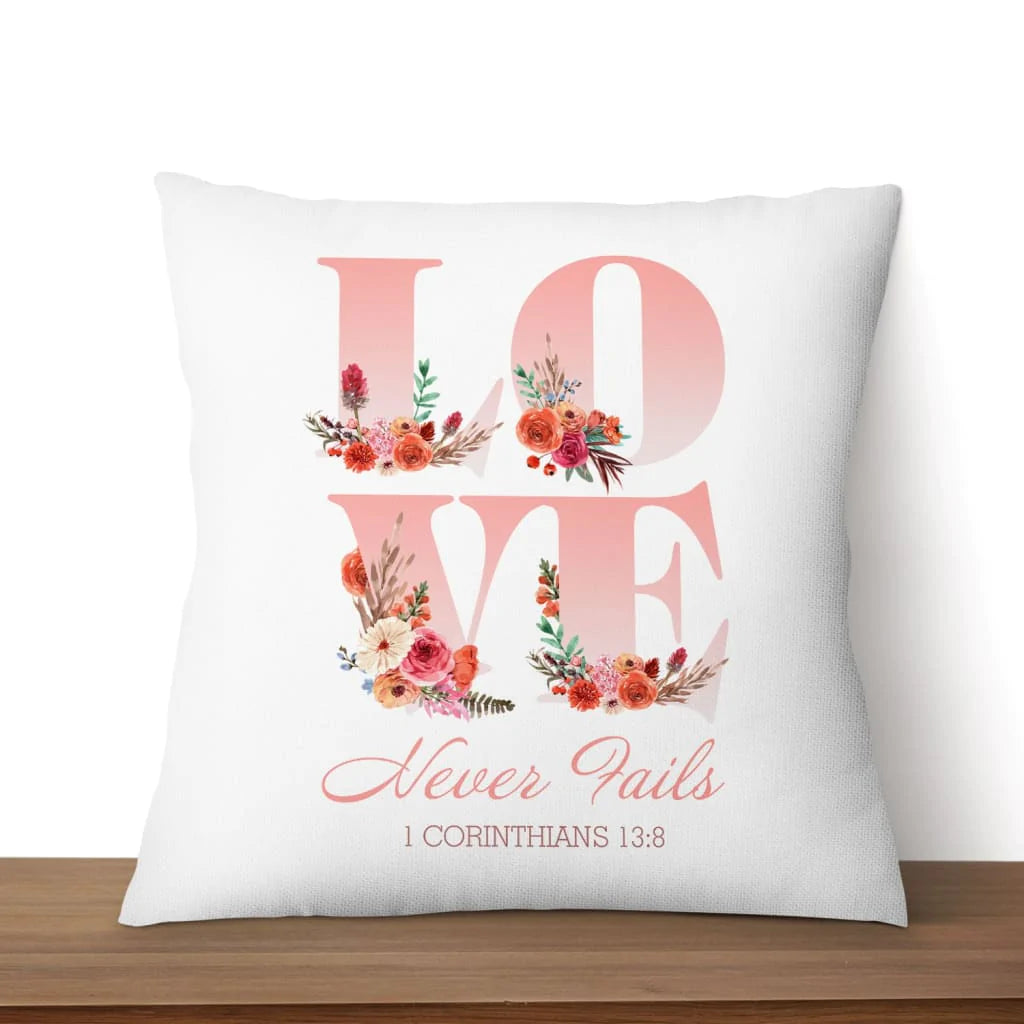 Bible Verse Pillow - Jesus Pillow - Pink Rose Pillow - Gift For Christian - Love Never Fails 1 Corinthians 13:8 Pillow