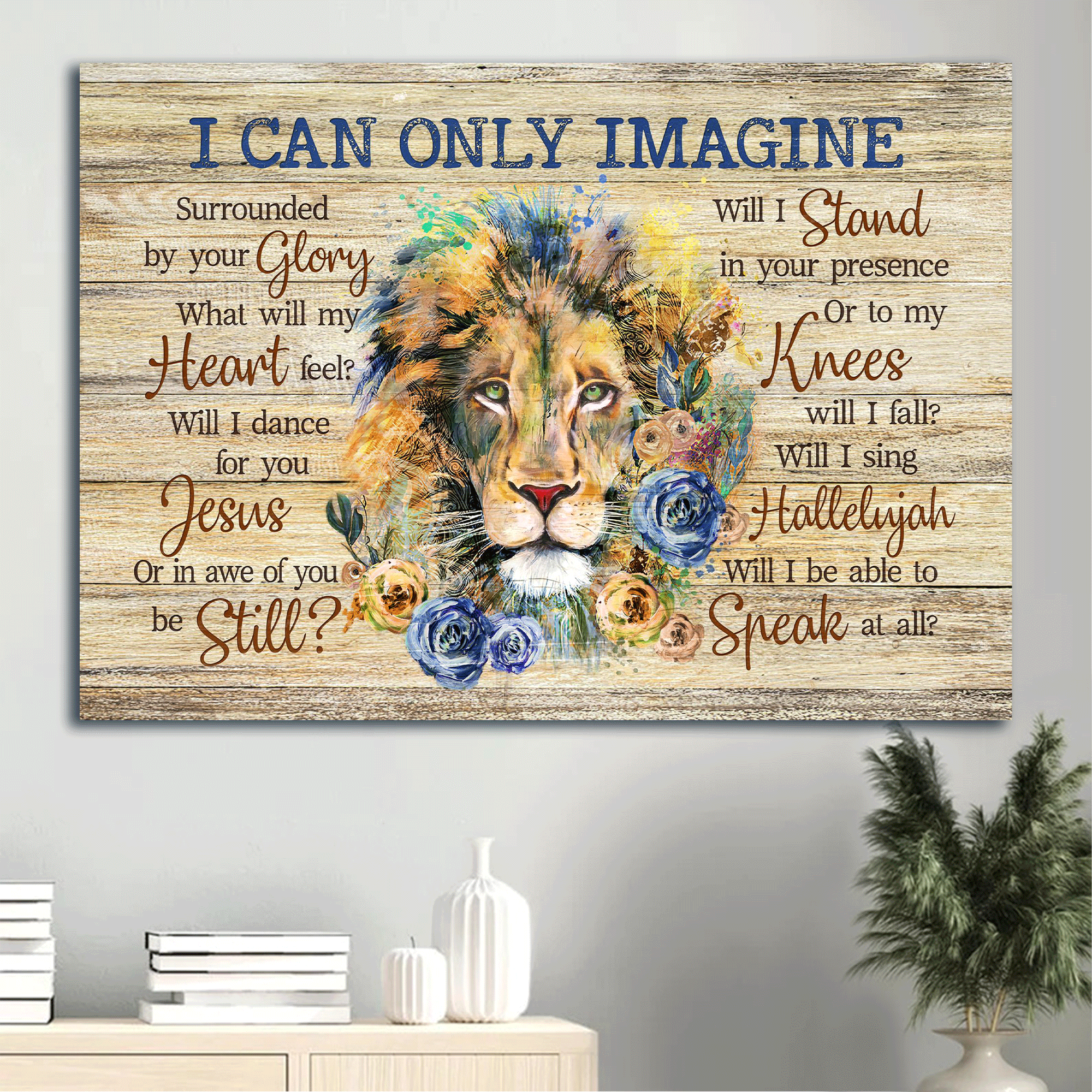 Jesus Landscape Canvas - Lion painting, Blue and yellow rose, Flower painting Landscape Canvas - Gift For Christian - I can only imagine Landscape Canvas