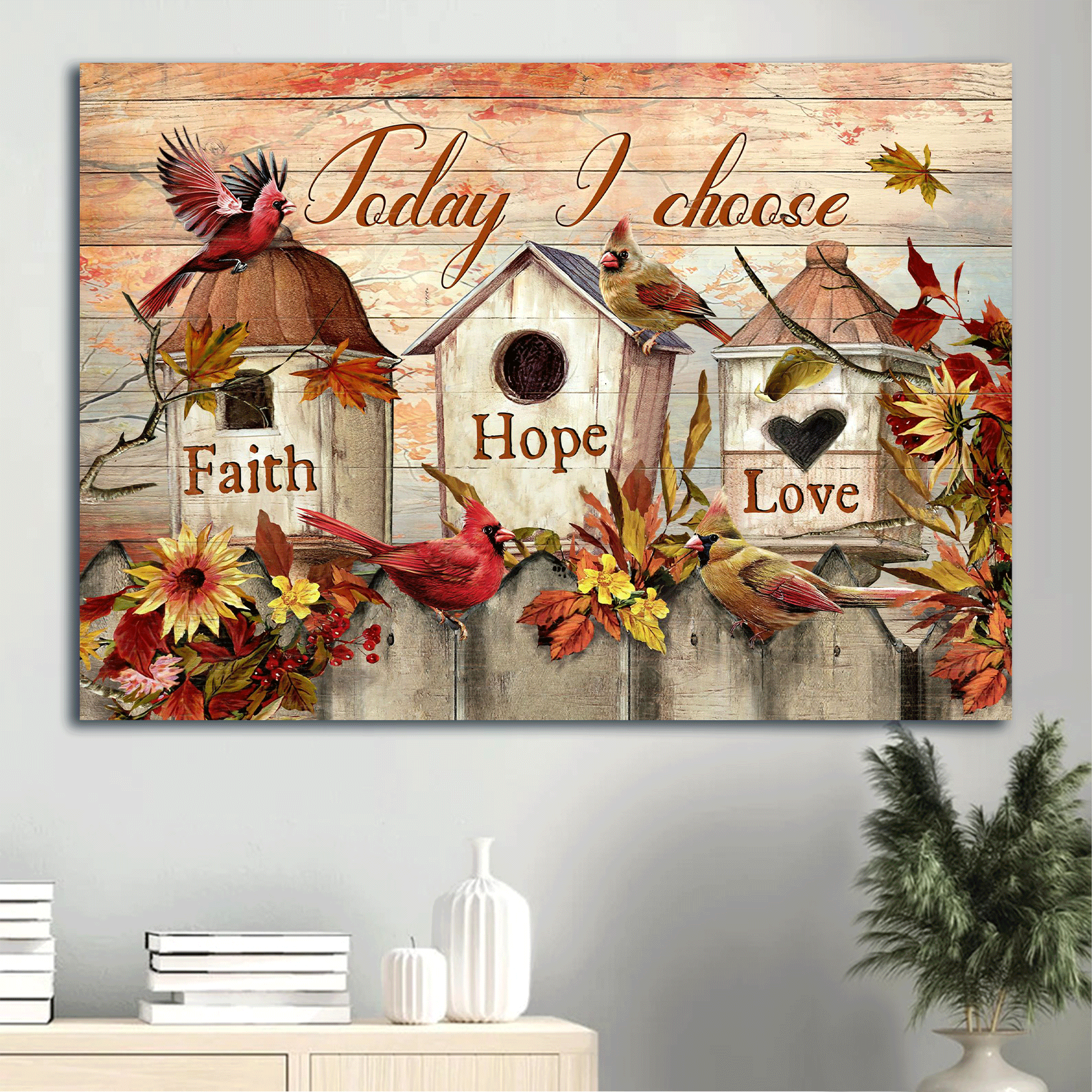 Jesus Landscape Canvas - Watercolor Cardinal, Abstract Flower, Bird House Canvas - Gift For Christian - Today I Choose Faith, Hope, Love Canvas