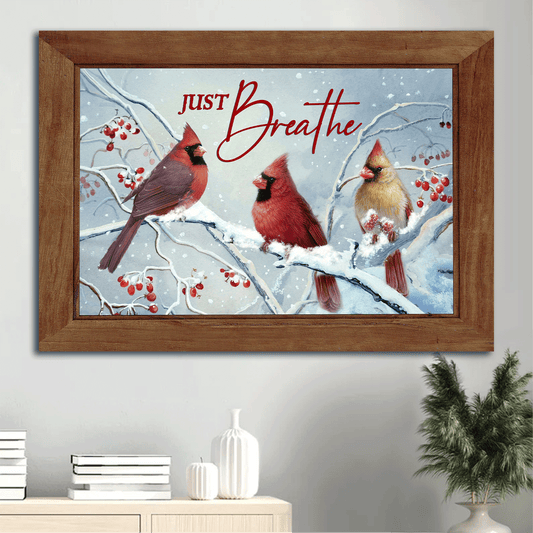 Jesus Landscape Canvas - Beautiful cardinal, White snow, Red cranberry Landscape Canvas - Gift For Christian - Just breathe