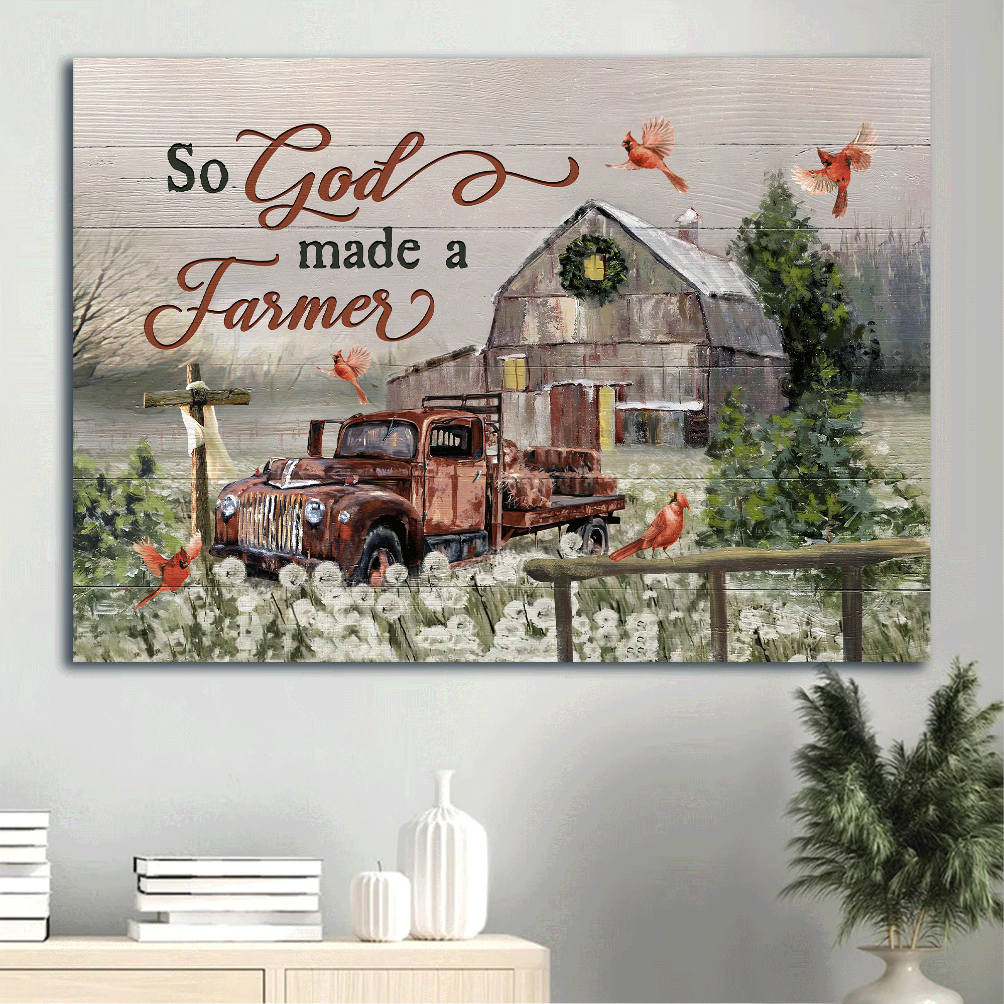 Jesus Landscape Canvas - Tranquil Farm, Lovely Red Cardinal, Amazing Old Truck, Wooden Cross Canvas - Gift For Christian - So God Made A Farmer Canvas