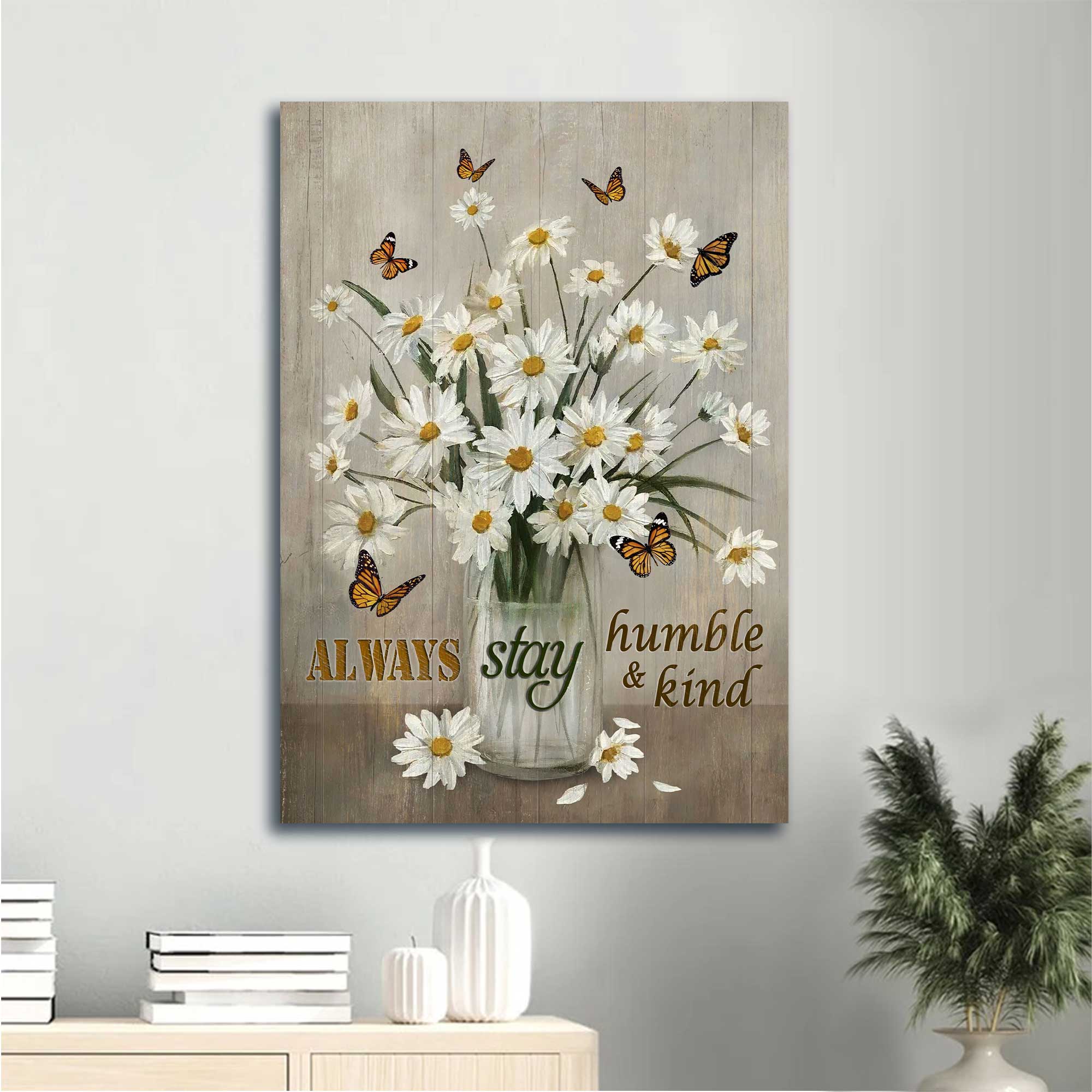 Jesus Portrait Canvas Canvas - Beautiful daisy vase, Still life drawing, Butterfly car Portrait Canvas Canvas - Gift For Christian - Always stay humble and kind