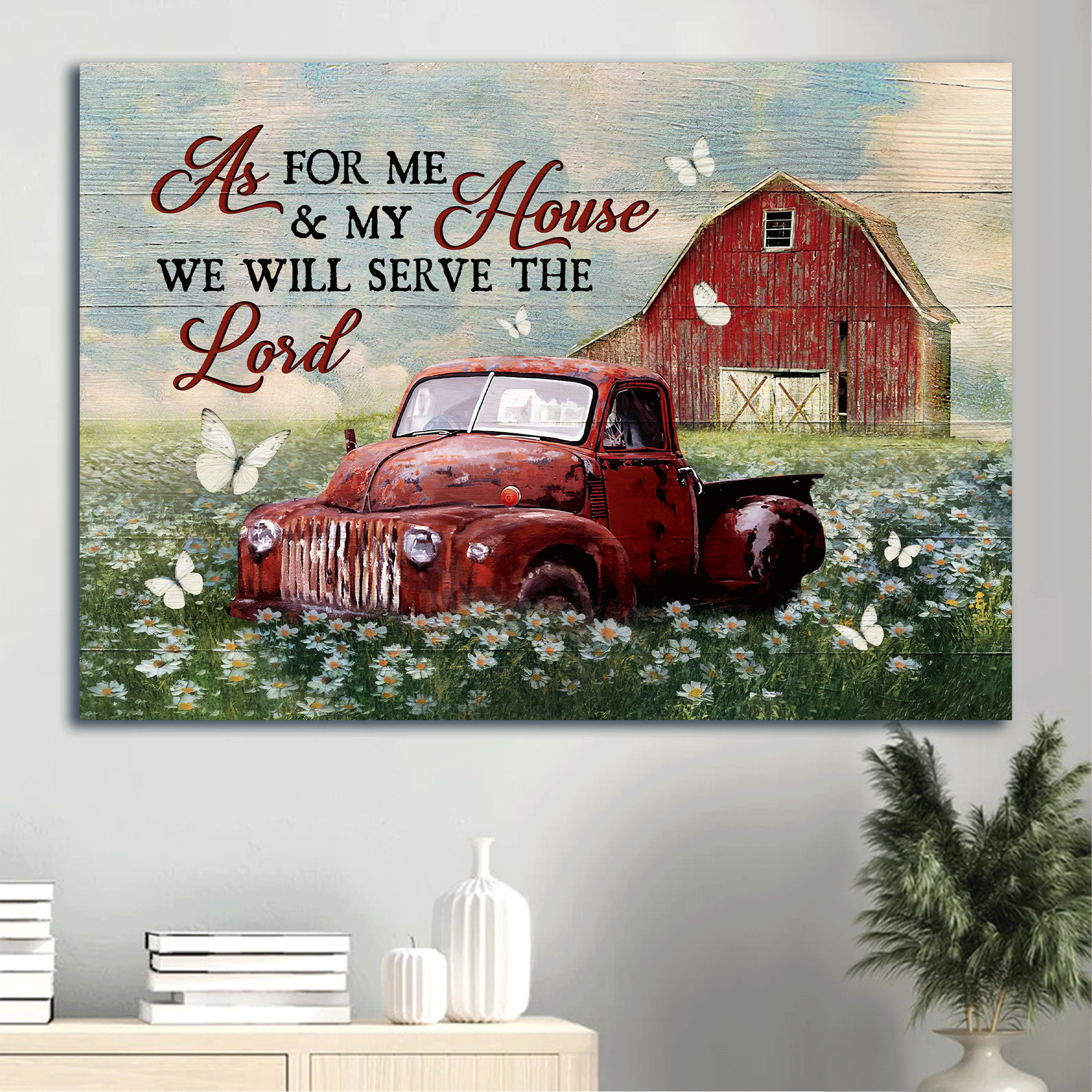 Jesus Landscape Canvas - Stunning Daisy Field, Old Red Truck, White Butterfly Canvas - Gift For Christian - We Will Serve The Lord Canvas