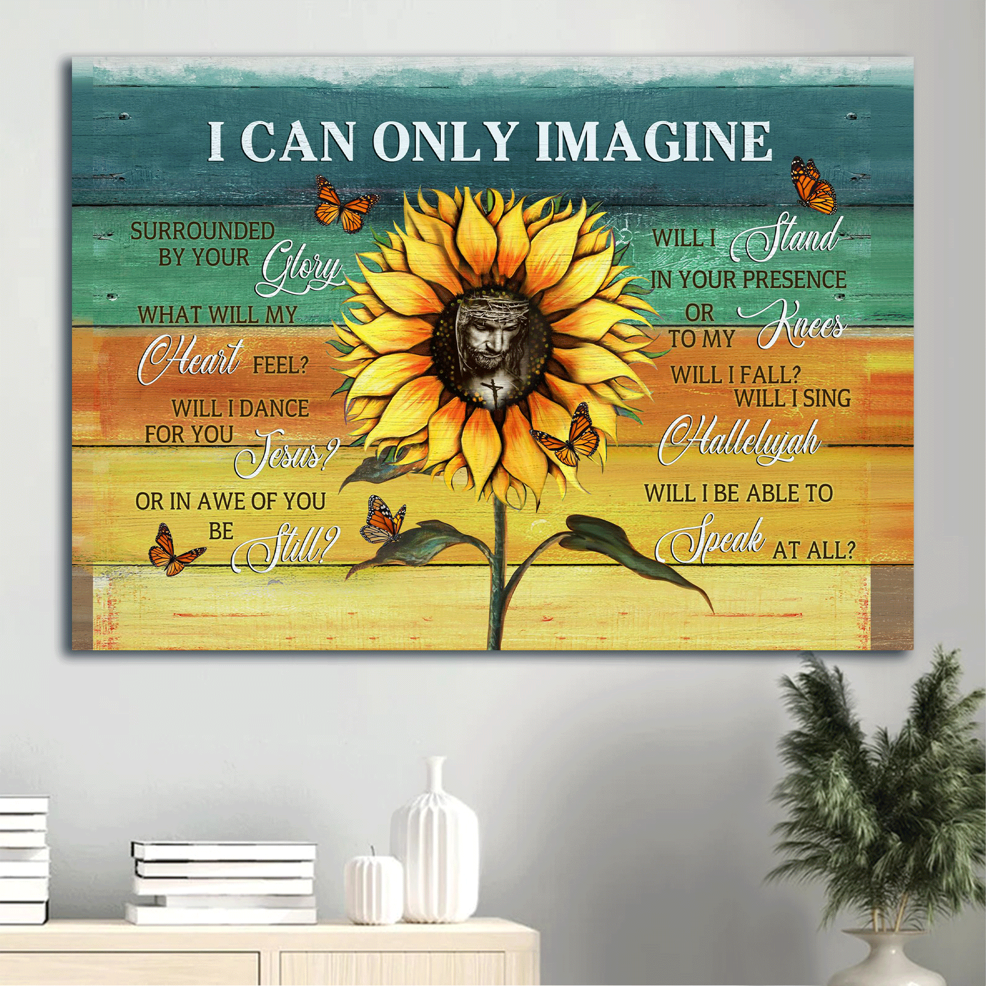 Jesus Landscape Canvas - Sunflower, Jesus Painting, Butterfly Canvas - Gift For Christian - I Can Only Imagine Canvas