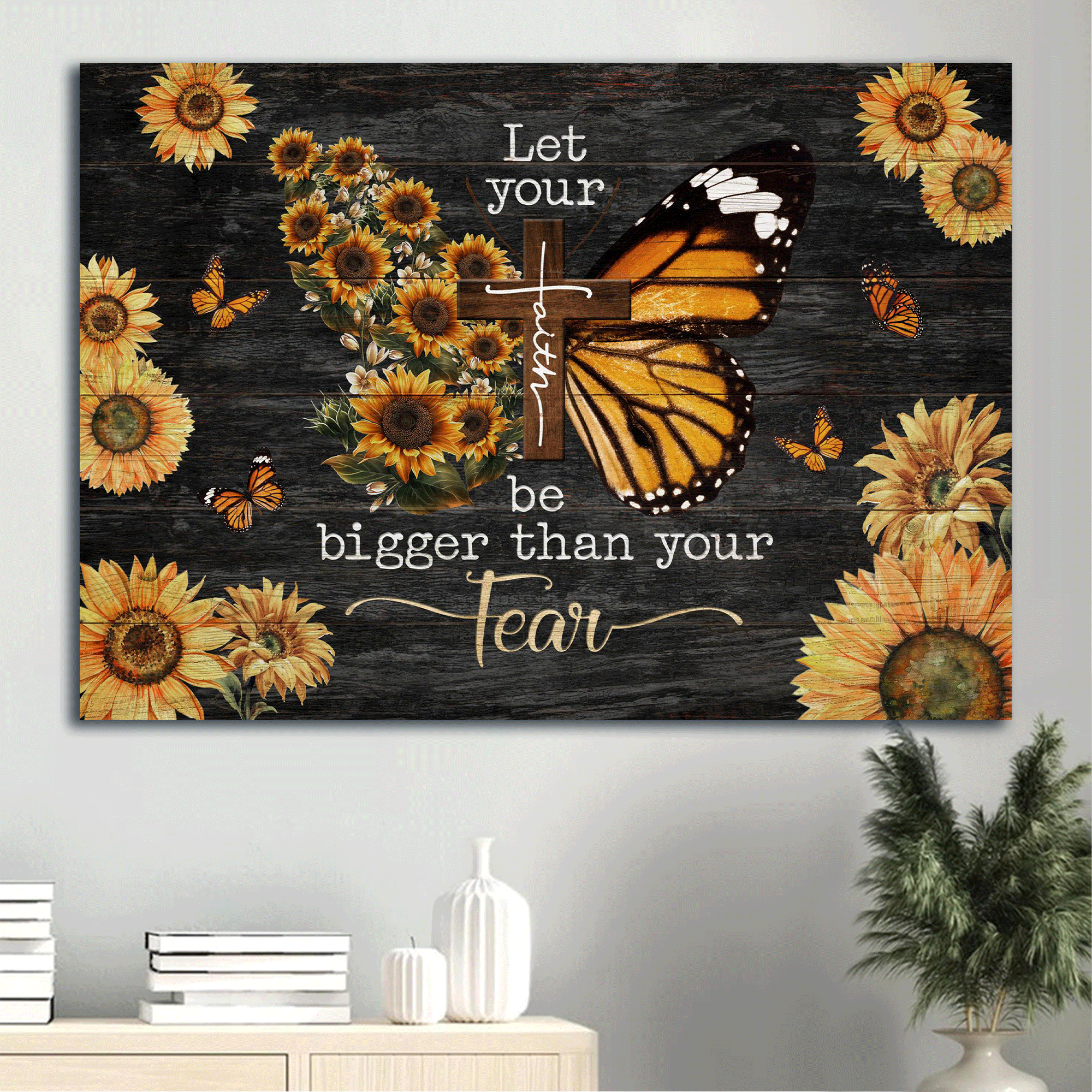 Jesus Landscape Canvas - Sunflower And Butterfly, Wooden Cross Canvas - Gift For Christian - Let Your Faith Be Bigger Than Your Fear Canvas