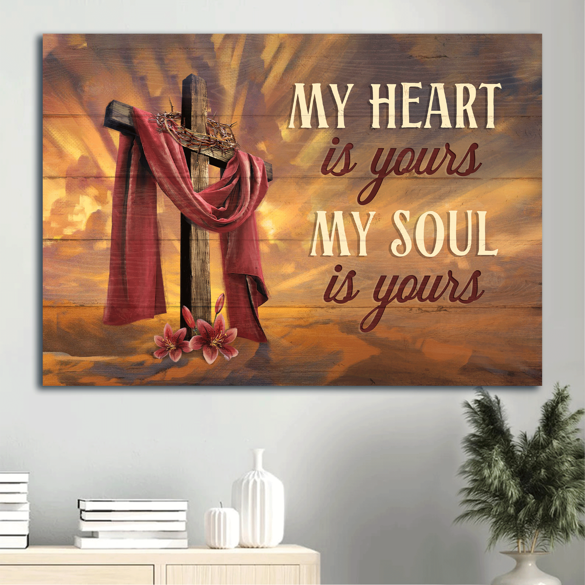 Jesus Landscape Canvas - Big cross, Crown of thorn, Red lily flower Landscape Canvas - Gift For Christian - My heart is yours, My soul is yours